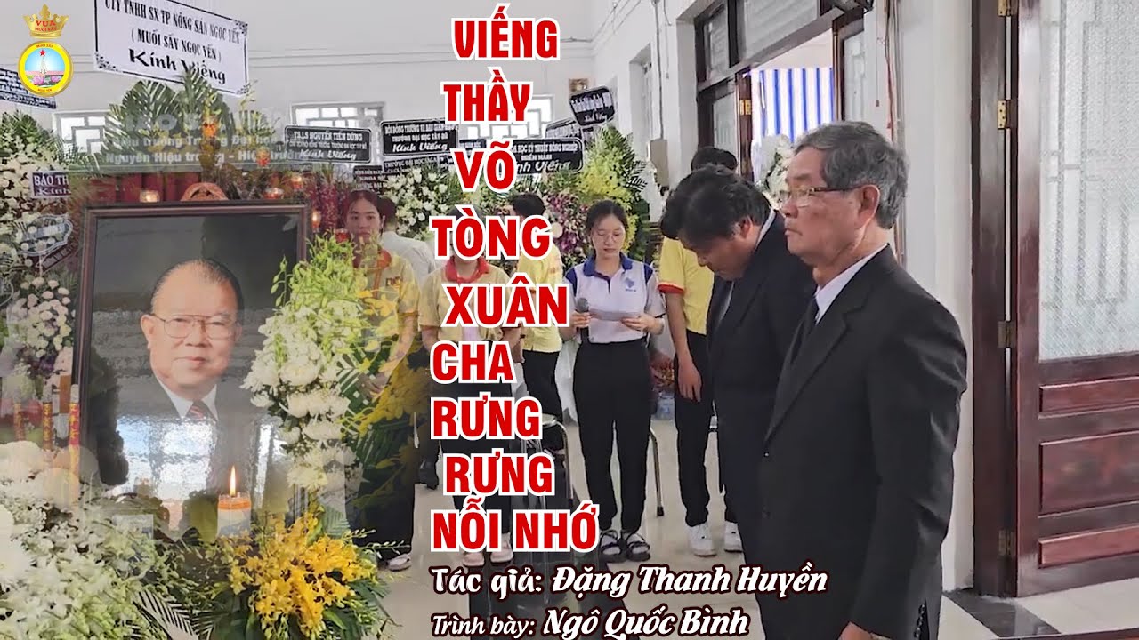 VIẾNG THẦY VÕ TÒNG XUÂN CHA RƯNG RƯNG NỔI NHỚ
