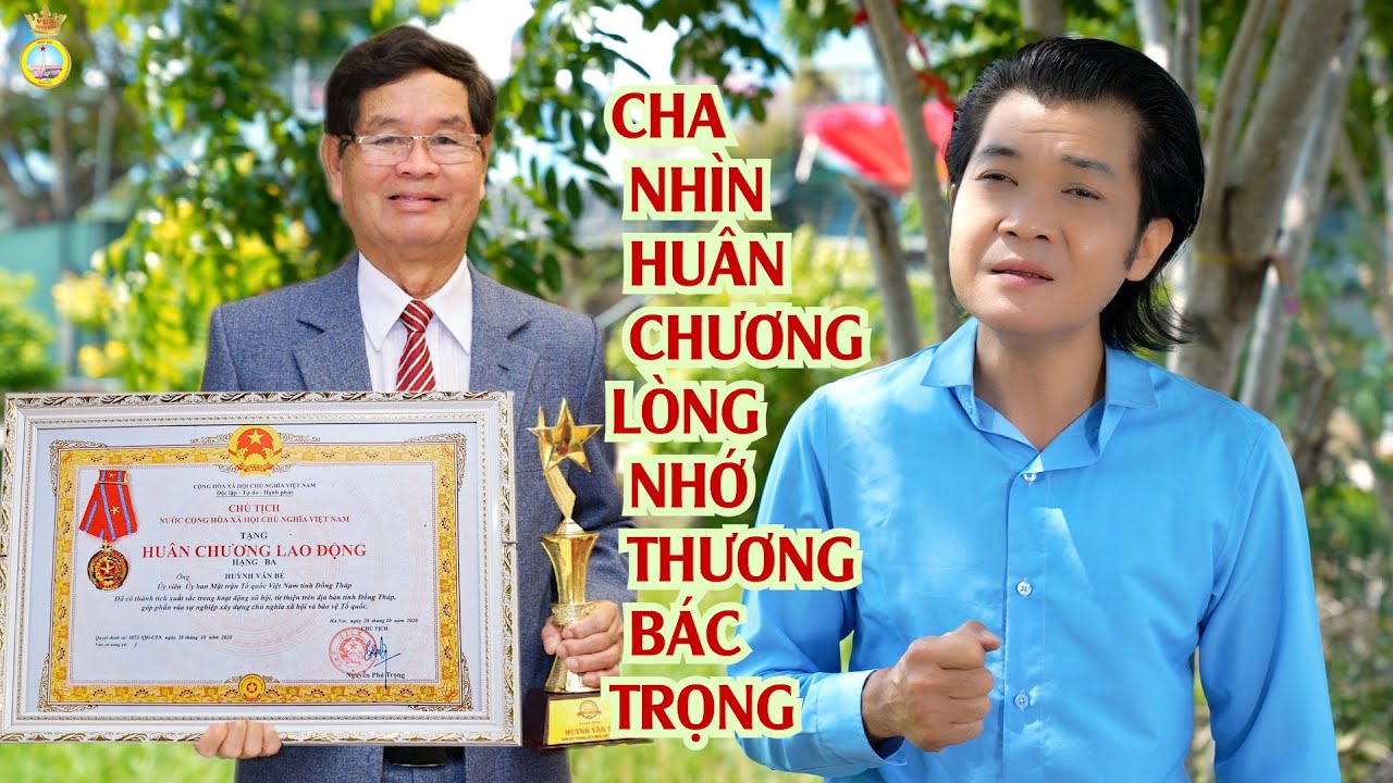 CHA NHÌN HUÂN CHƯƠNG MÀ NHỚ THƯƠNG BÁC TRỌNG