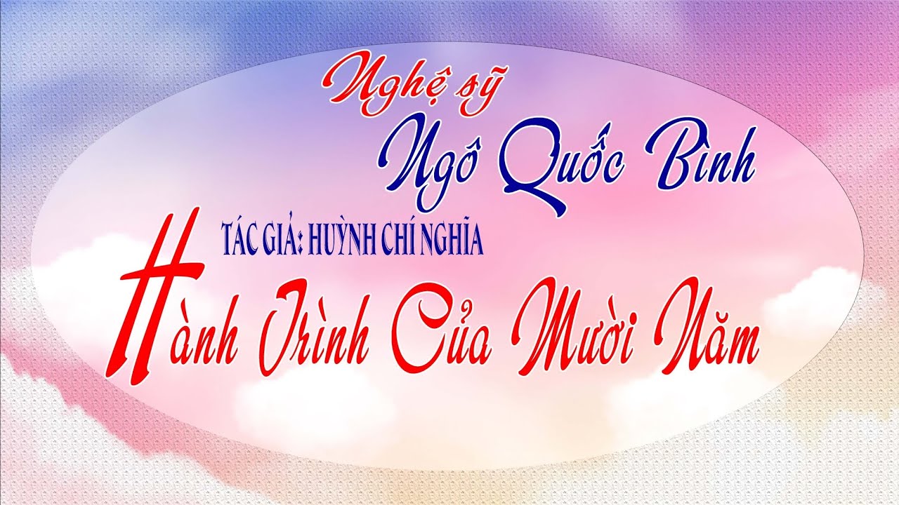 HÀNH TRÌNH CỦA MƯỜI NĂM