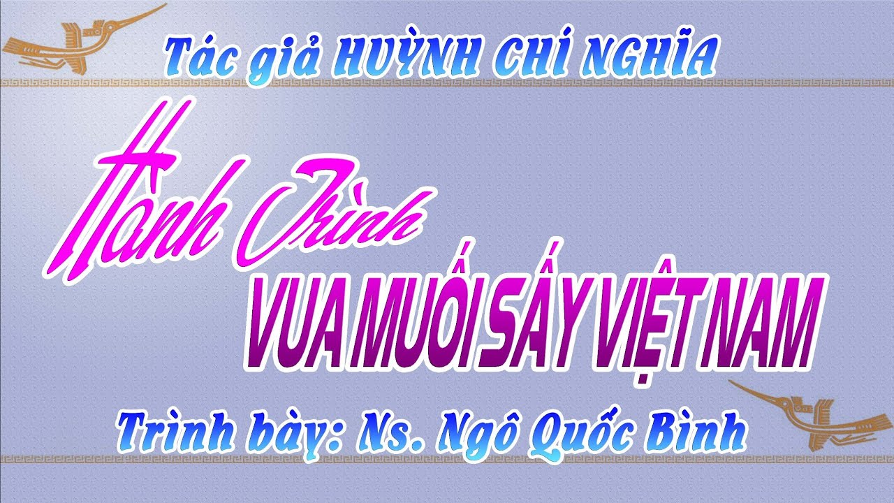 HÀNH TRÌNH VUA MUỐI SẤY VIỆT NAM