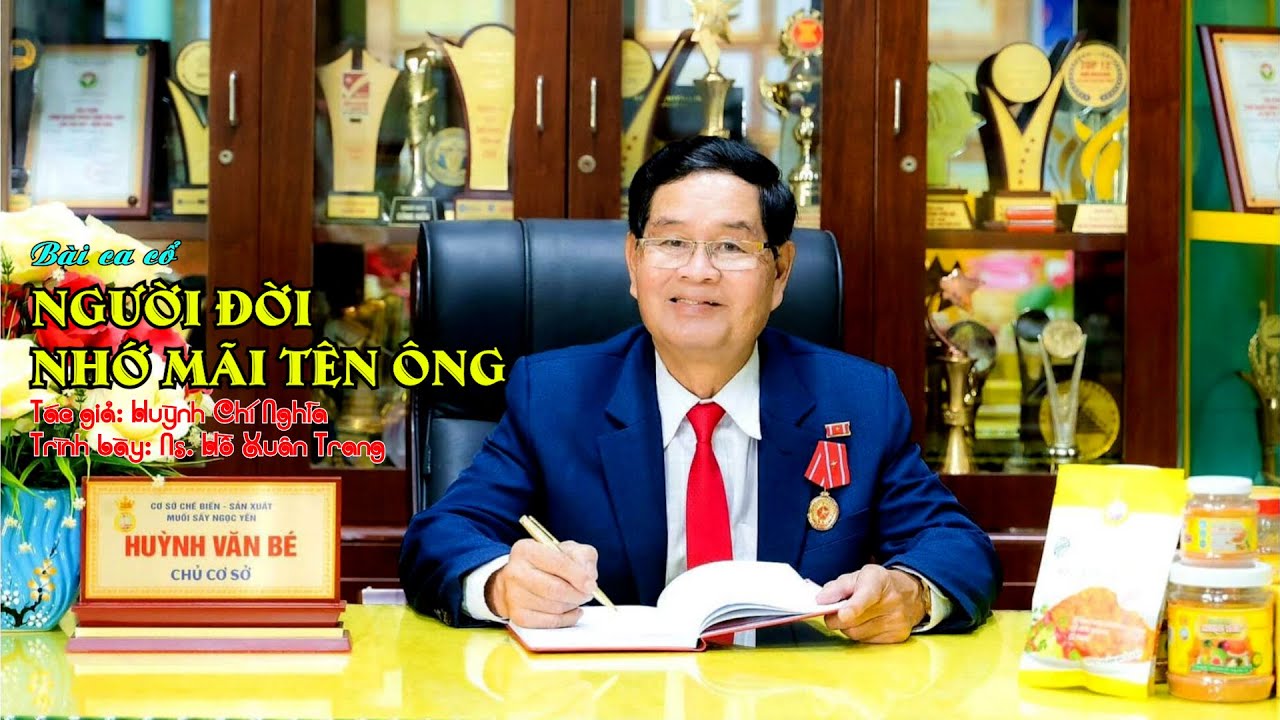NGƯỜI ĐỜI NHỚ MÃI TÊN ÔNG