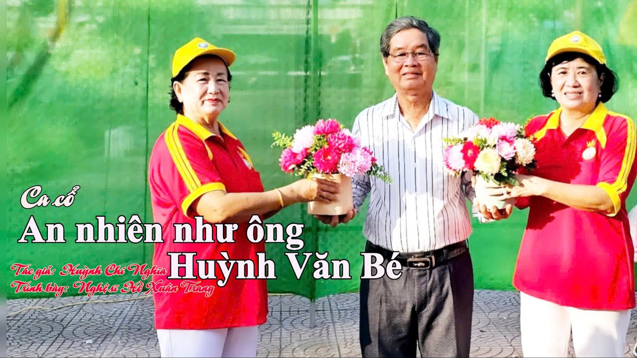 AN NHIÊN NHƯ ÔNG HUỲNH VĂN BÉ