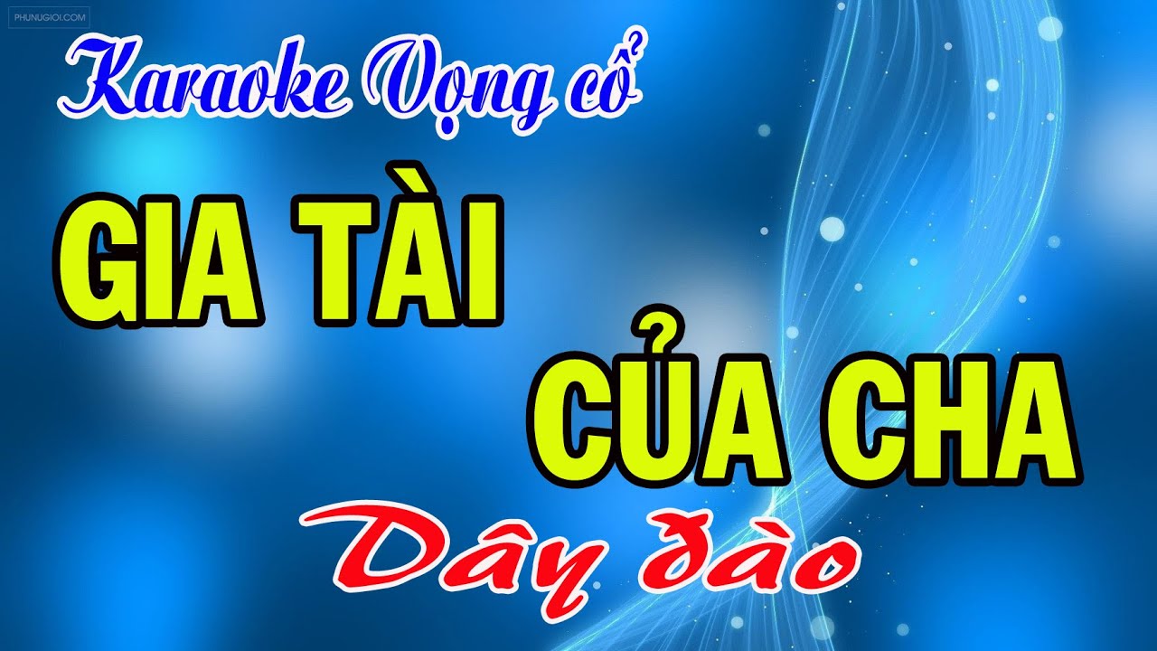 GIA TÀI CỦA CHA