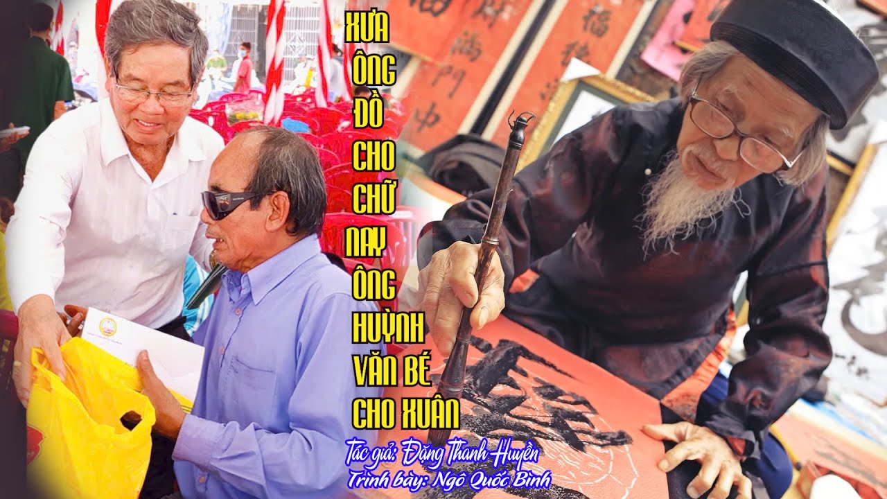 XƯA ÔNG ĐỒ CHO CHỮ NAY ÔNG HUỲNH VĂN BÉ CHO XUÂN