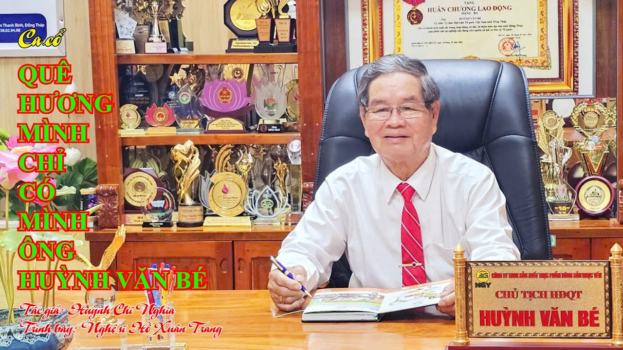 QUÊ HƯƠNG MÌNH CHỈ CÓ MÌNH ÔNG HUỲNH VĂN BÉ